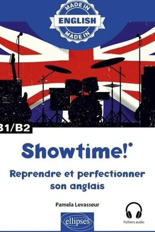Showtime ! Reprendre et perfectionner son anglais B1/B2, Pamela Levasseur