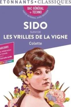 Sido suivi de Les Vrilles de la vigne. Bac général + Techno, Colette
