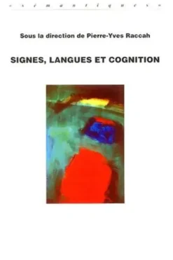 Signes, langues et cognition, Pierre-Yves Raccah