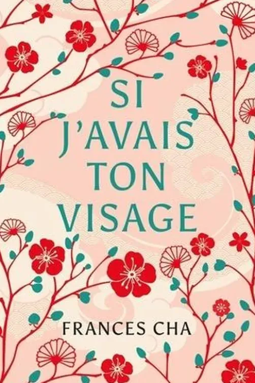 Si j'avais ton visage, Frances Cha