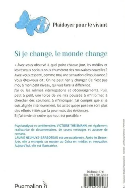 Si je change, le monde change. L'effet papillon, Victoire Theismann