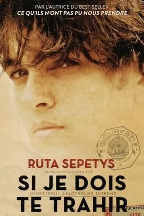 Si je dois te trahir, Ruta Sepetys