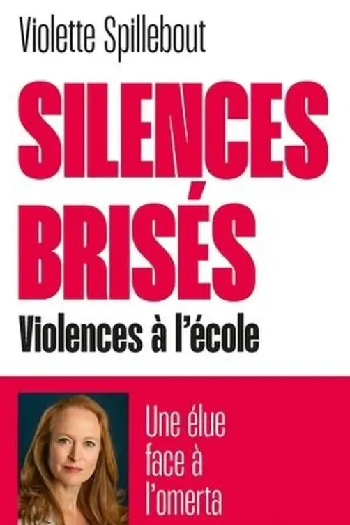 Silences brisés. Violences à l'école, Violette Spillebout
