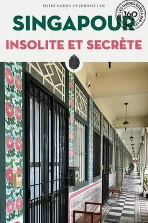 Singapour insolite et secrète, Heidi Sarna