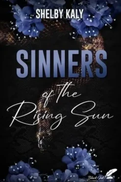 Sinners of the rising sun, Shelby Kaly