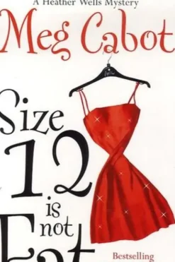 Size 12 is not Fat, Meg Cabot