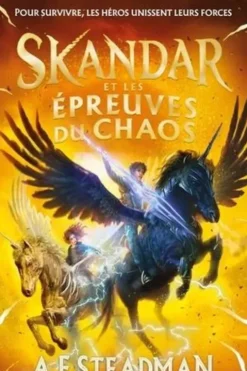 Skandar Tome 3 : Skandar et les épreuves du chaos, A. F. Steadman