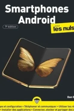 Smartphones Android pour les nuls. 9e édition, Dan Gookin