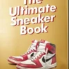 Sneaker Freaker. The Ultimate Sneaker Book, Edition en anglais, Simon Wood