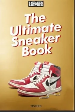 Sneaker Freaker. The Ultimate Sneaker Book, Edition en anglais, Simon Wood