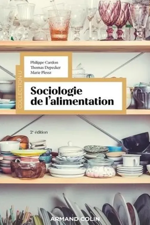 Sociologie de l'alimentation. 2e édition, Philippe Cardon