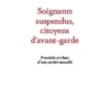 Soignants suspendus, des citoyens d'avant-garde ? Fractales et chaos d'une société nouvelle, Fabien Moine