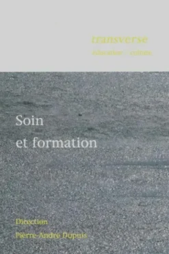 Soin et formation, Pierre-André Dupuis