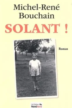 Solant !, Michel-René Bouchain