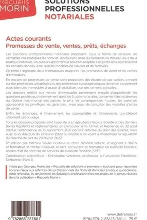 Solutions professionnelles notariales. Tome 1, Actes courants : Promesses de vente, ventes, prêts, échanges, 17e édition, Mathieu Soulié