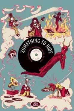 Something to Hide. Exploration des messages cachés du rock, Diego Gil