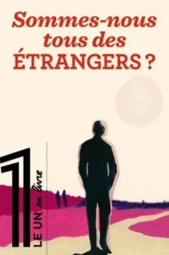Sommes-nous tous des étrangers ? Penser Albert Camus, Kaouther Adimi