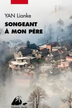 Songeant à mon père, Lianke Yan