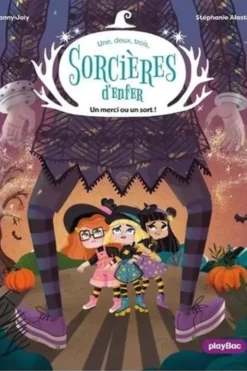 1,2,3... Sorcières d'enfer ! Tome 2 : Un merci ou un sort !, Fanny Joly