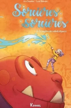 Sorcières Sorcières Tome 6 : Le mystère des enfants disparus, Joris Chamblain