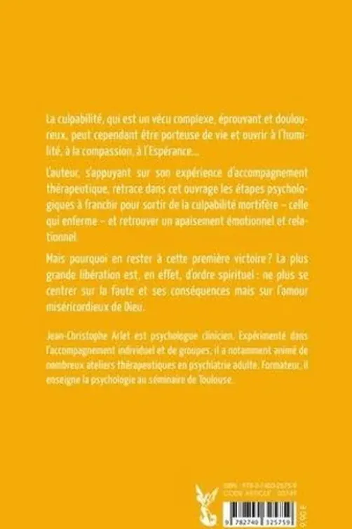 Sortir de la culpabilité. Des clefs psychologiques et un combat spirituel, Jean-Christophe Arlet