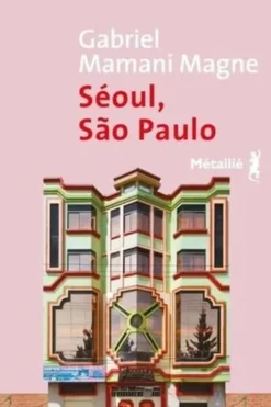 Séoul, São Paulo, Gabriel Mamani Magne