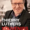 Souvenirs, souvenirs, Thierry Luthers