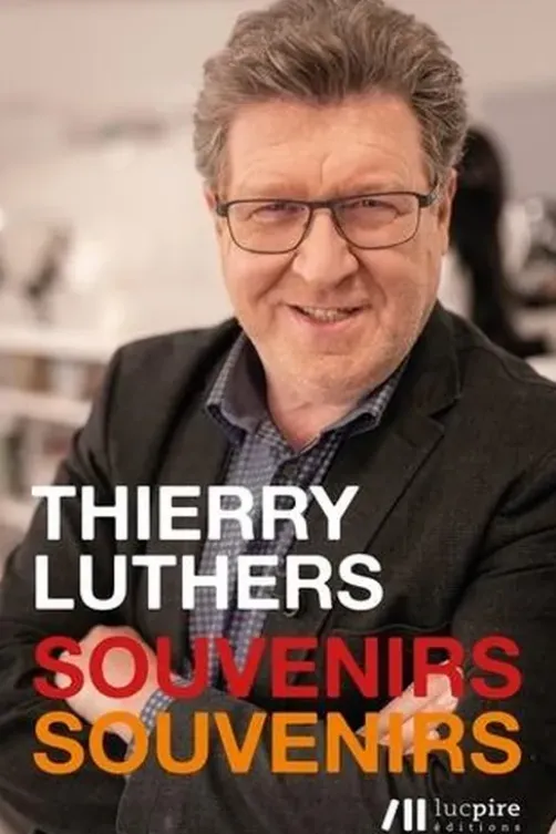 Souvenirs, souvenirs, Thierry Luthers