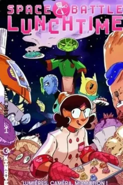 Space Battle Lunchtime Tome 1 : Lumières, caméra, miamction !, Natalie Riess