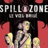 Spill zone Tome 2 : Le voeu brisé, Scott Westerfeld