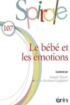 Spirale N° 107 : Le bébé et les émotions, Erès