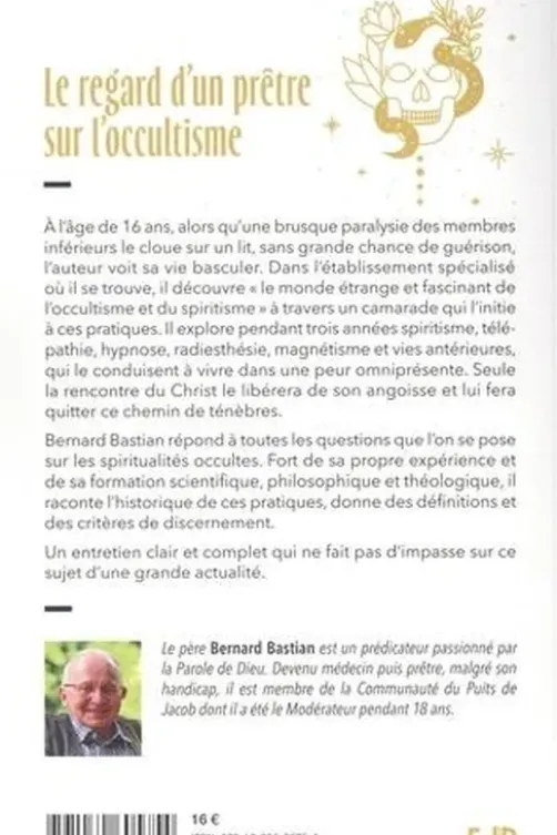 Spiritualités occultes. Attraction et danger, Bernard Bastian