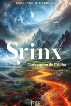 Srinx. L'ascension de l'Alpha, Laurence M.Gabriell