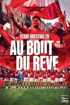 Stade Brestois. Au bout du rêve, Blanc & Noir