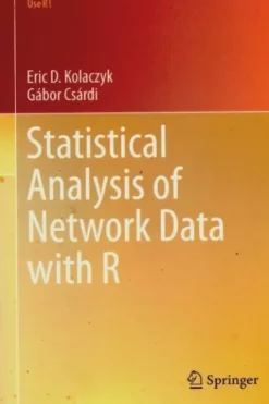Statistical analysis of network data with R, Eric D.D. Kolaczyk