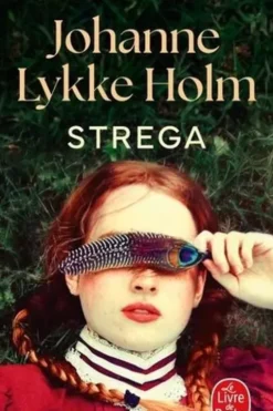 Strega, Johanne Lykke Holm