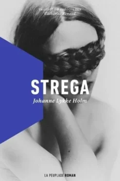 Strega, Johanne Lykke Holm