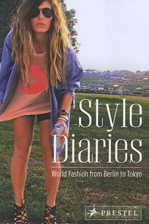 Style Diaries. World fashion from Berlin to Tokyo, Simone Werle