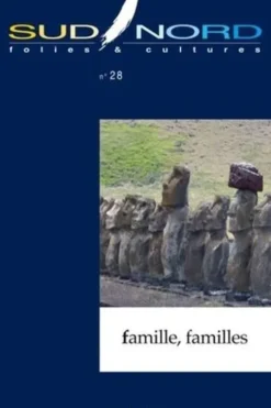 Sud/Nord N° 28 : Famille, familles, Michel Minard