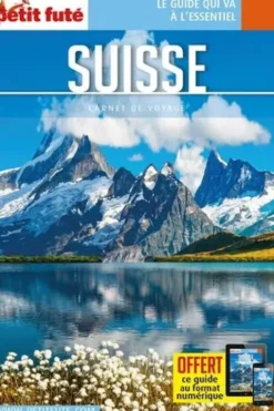 Suisse. Edition 2023, Petit Futé