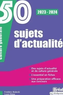 50 sujets d'actualité. Culture générale, Edition 2023-2024, Frédéric Bialecki