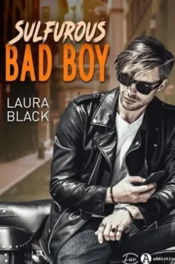 Sulfurous Bad Boy, Laura Black