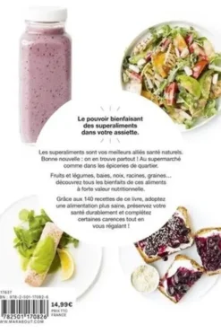 Super aliments. 140 recettes & conseils pour adopter une alimentation naturelle et bienfaisante, Sue Quinn