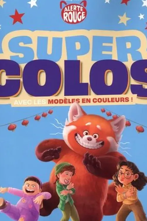 Super colos Alerte Rouge. Avec les modèles en couleurs !, Disney Pixar