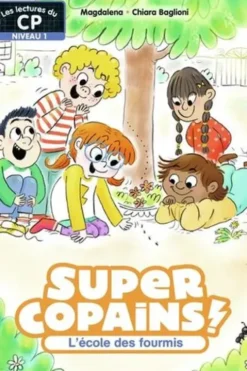 Super Copains ! Tome 4 : L'école des fourmis. Niveau 1, Magdalena