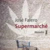 Supermarché, José Falero