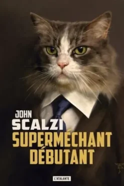 Superméchant débutant, John Scalzi
