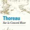 Sur la Concord River, Henry-David Thoreau