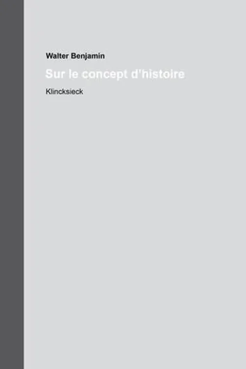 Sur le concept d'histoire, Walter Benjamin