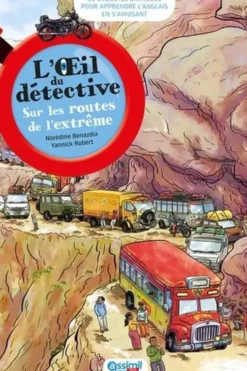 Sur les routes de l'extrême. 16 enquêtes bilingues pour apprendre l'anglais, Edition bilingue français-anglais, Norédine Benazdia